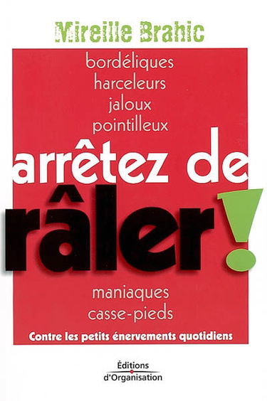 Arrêtez de râler !