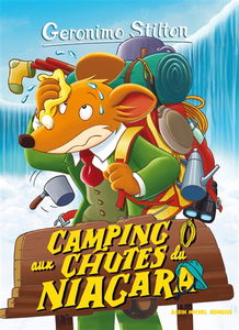 Geronimo Stilton. Vol. 52. Camping aux chutes du Niagara