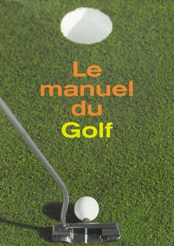 Le manuel du golf. Vol. 1