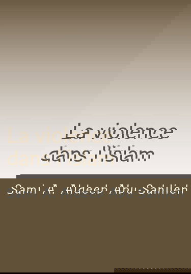 La violence dans l'islam: diagnostic et thérapie