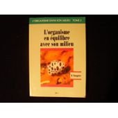 L'Organisme et son milieu : précis de zoologie fonctionnelle. Vol. 2. L'Organisme en équilibre dans son milieu