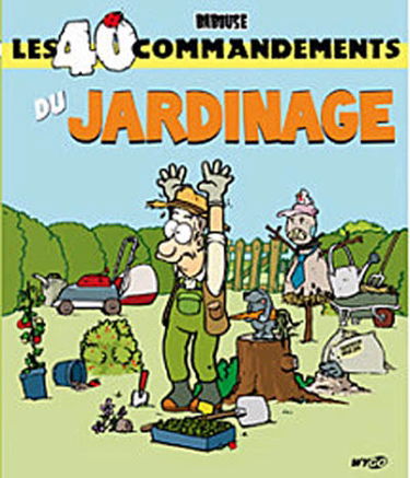 Les 40 commandements du jardinage