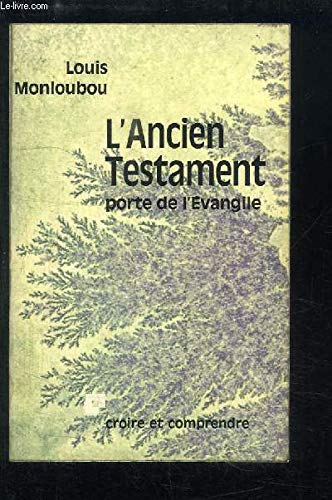 L'Ancien Testament, porte de l'Evangile