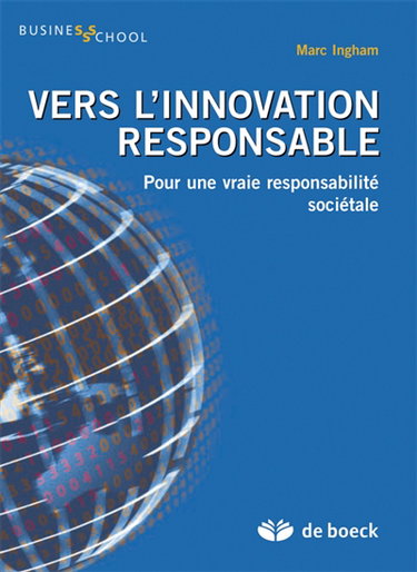Vers l'innovation responsable : pour une vraie responsabilité sociétale