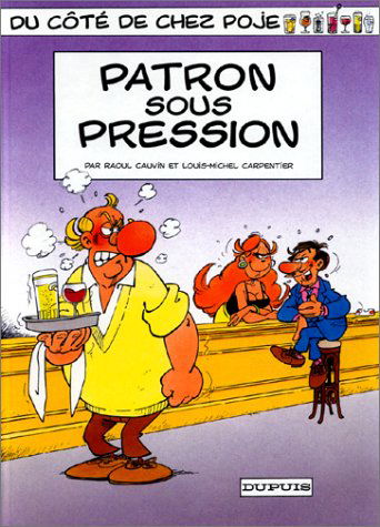 Du côté de chez Poje. Vol. 5. Patron sous pression