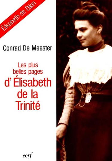 Les plus belles pages d'Elisabeth de la Trinité. La beauté spirituelle