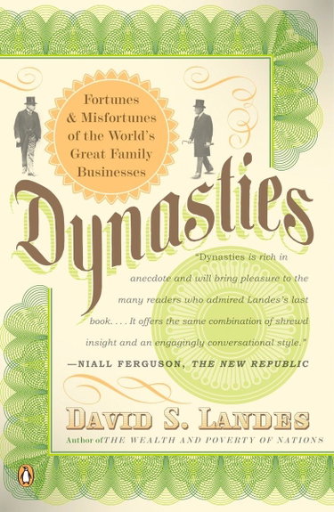 Couverture de Dynasties: Fortunes and Misfortunes of the World's Great Family Businesses