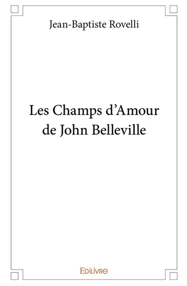 Les champs d'amour de john belleville