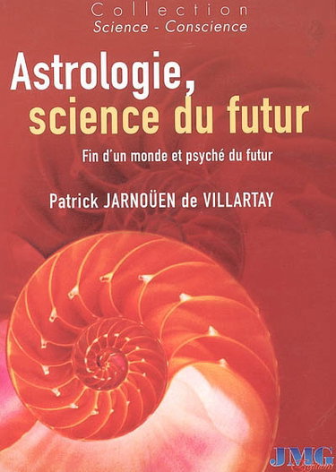 Couverture de Astrologie, science du futur : fin d'un monde et psyché d'un futur