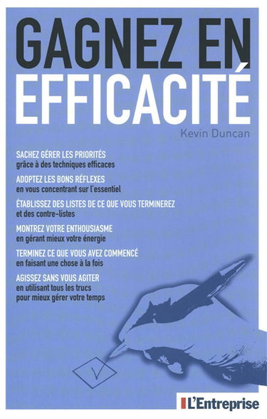 Gagnez en efficacité : 10 leçons pour apprendre à faire les choses vite et bien