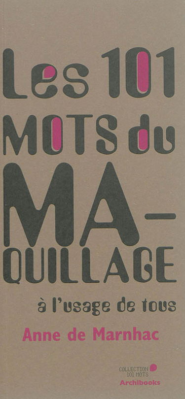 Les 101 mots du maquillage à l'usage de tous
