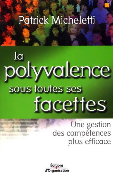 La polyvalence sous toutes ses facettes