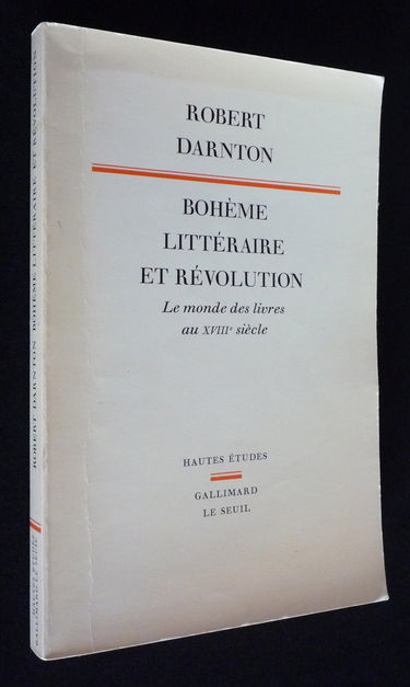 Bohème littéraire et Révolution : le monde des livres au XVIIIe siècle