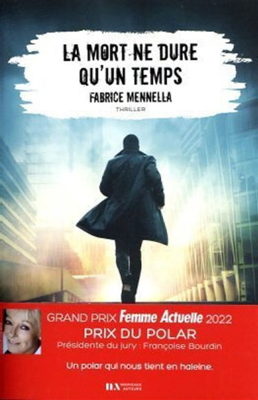 La mort ne dure qu'un temps : thriller