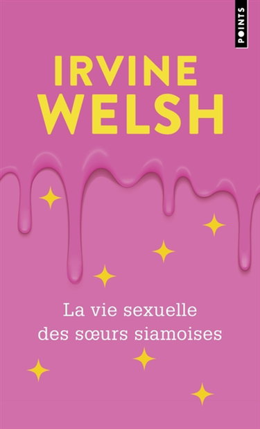 Couverture de La vie sexuelle des soeurs siamoises par Irvine Welsh