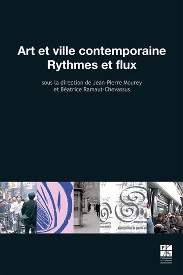 Art et ville contemporaine : rythmes et flux