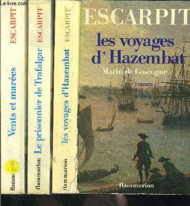 Les voyages d'Hazembat. Vol. 3. Vents et marées : 1818-1870