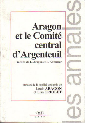 Les annales, numéro 2 : Aragon et le comité central d'Argenteuil