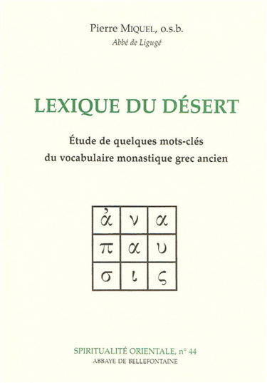 Lexique du désert : étude de quelques mots-clés du vocabulaire monastique grec ancien
