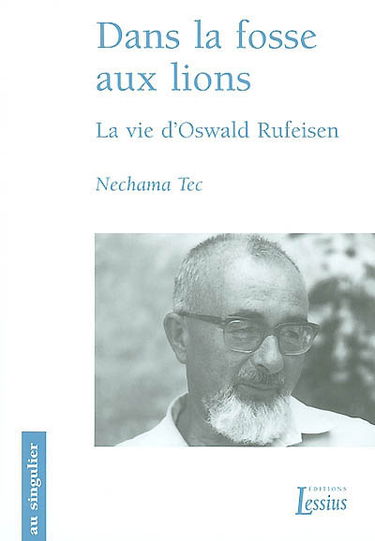 Dans la fosse aux lions : la vie d'Oswald Rufeisen