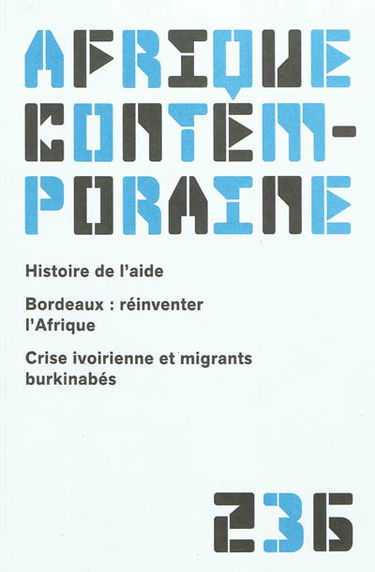 Afrique contemporaine, n° 236. Histoire de l'aide