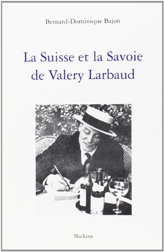 Couverture de La Suisse et la Savoie de Valery Larbaud