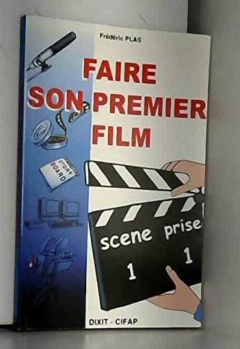 Faire son premier film