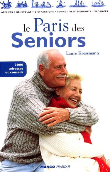 Couverture de Le Paris des seniors : 3.000 adresses et conseils