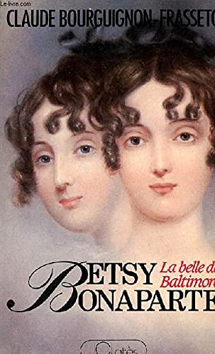 Couverture de Betsy Bonaparte ou La belle de Baltimore