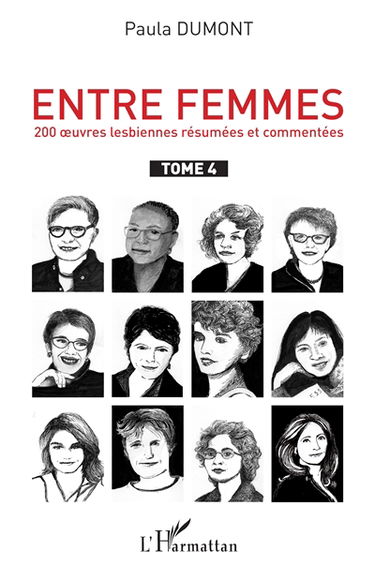 Entre femmes. Vol. 4. 200 oeuvres lesbiennes résumées et commentées
