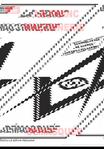 La franc-maçonnerie démasquée