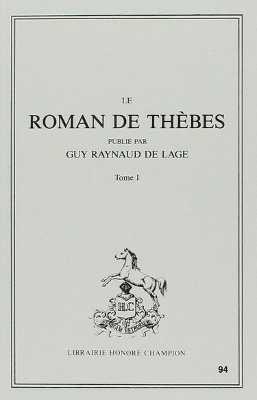 Le Roman de Thèbes, tome 1 : Vers 1 à 6199