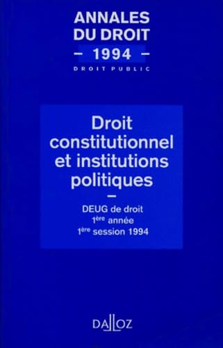 Droit constitutionnel et institutions politiques : DEUG droit 1re année, 1re session 1994