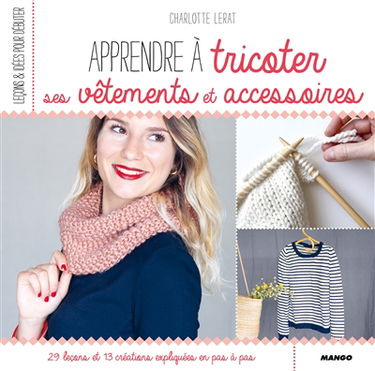 Apprendre à tricoter ses vêtements et accessoires