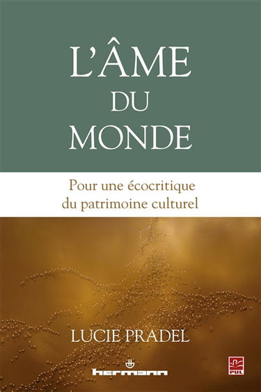 L'âme du monde : pour une écocritique du patrimoine culturel