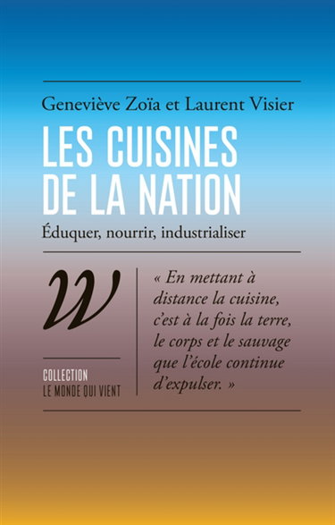 Couverture de Les cuisines de la nation : éduquer, nourrir, industrialiser