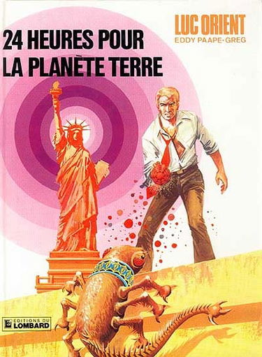 Luc Orient. Vol. 9. Vingt-quatre heures pour la planète Terre