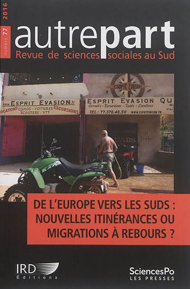 Autrepart, n° 77. De l'Europe vers les Suds : nouvelles itinérances ou migrations à rebours ?