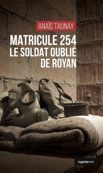 Matricule 254 : le soldat oublié de Royan
