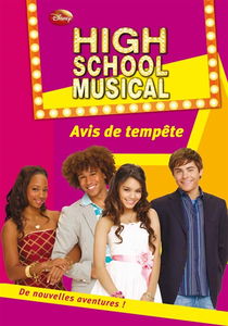 High school musical. Vol. 9. Avis de tempête