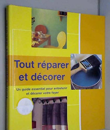 Tout réparer et décorer