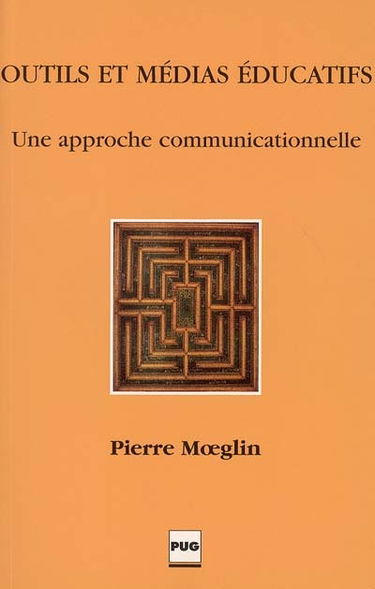 Outils et médias éducatifs : une approche communicationnelle