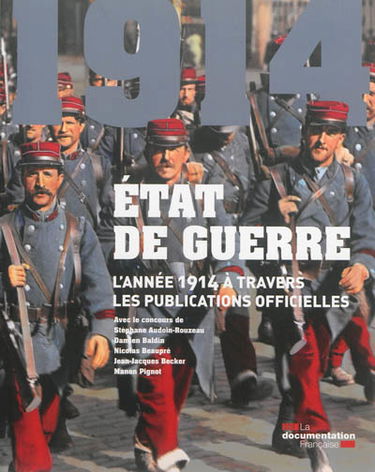 Etat de guerre : l'année 1914 à travers les publications officielles