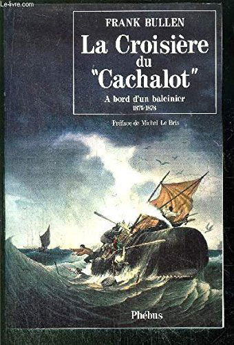 La Croisière du cachalot : à bord d'un baleinier, 1875-1878