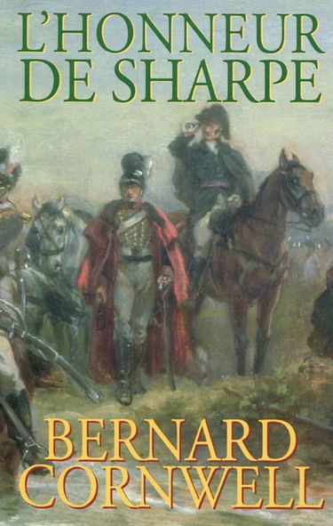 L'honneur de Sharpe : Richard Sharpe et la campagne de Vitoria, février à juin 1813