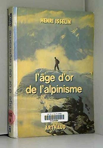 Couverture de L'Age d'or de l'alpinisme, 1919-1950