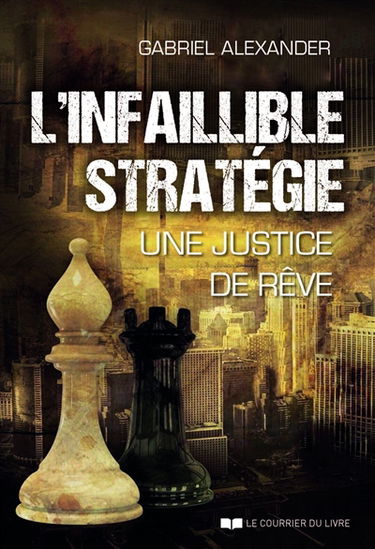L'infaillible stratégie : une justice de rêve