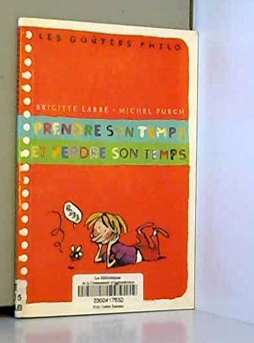 Prendre son temps et perdre son temps