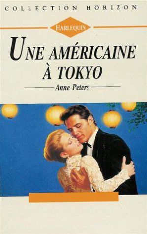 Une Américaine à Tokyo : Collection : Harlequin horizon n° 1289
