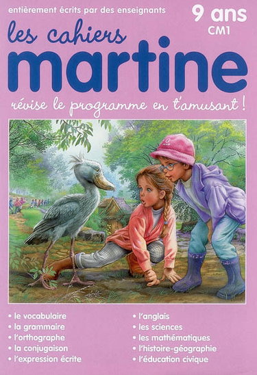 Couverture de Les cahiers Martine : révise le programme en t'amusant : 9 ans, CM1